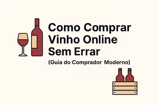 Como Comprar Vinho Online Sem Errar (Guia do Comprador Moderno)