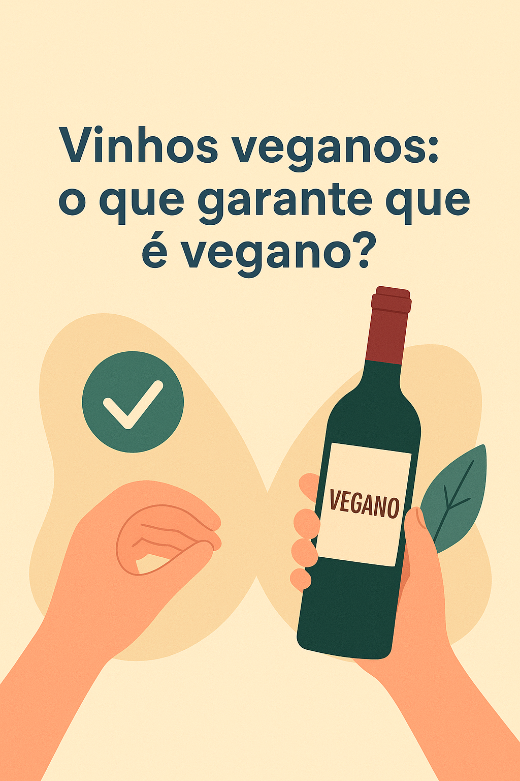 Vinhos veganos: o que garante que é vegano?